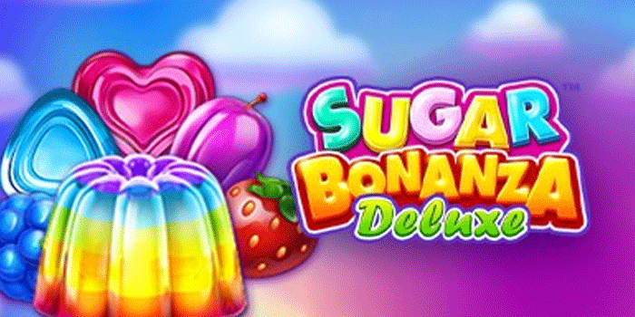 Menangkan Hadiah Fantastis di Slot Sugar Bonanza Deluxe