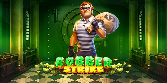 Robber Strike: Slot Dengan Peluang Jackpot Menggiurkan